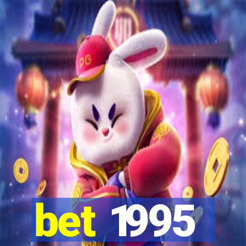 bet 1995